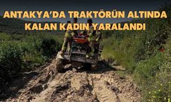 Antakya’da Traktörün Altında Kalan Kadın Yaralandı