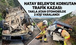 Hatay Belen'de Korkutan Trafik Kazası: Takla Atan Otomobilde 2 Kişi Yaralandı