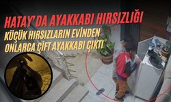 Hatay’da Ayakkabı Hırsızlığı: Küçük Hırsızların Evinden Onlarca Çift Ayakkabı Çıktı