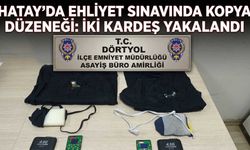 Hatay’da Ehliyet Sınavında Kopya Düzeneği: İki Kardeş Yakalandı