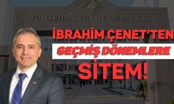 İbrahim Çenet’ten Osmaniye'deki Geçmiş Dönemlere Sitem