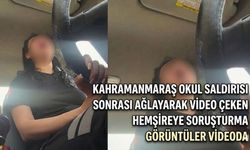 Kahramanmaraş Okul Saldırısı Sonrası Ağlayarak Video Çeken Hemşireye Soruşturma