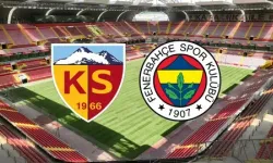 Kayserispor - Fenerbahçe Maçı Ne Zaman, Saat Kaçta, Nereden İzlenir, İlk 11'ler, Muhtemel 11'ler, Kim yönetecek?