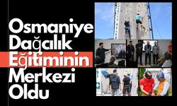 Osmaniye Dağcılık Eğitiminin Merkezi Oldu