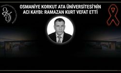 Osmaniye Korkut Ata Üniversitesi’nin Acı Kaybı: Ramazan Kurt Vefat Etti