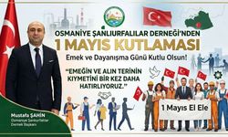 Osmaniye Şanlıurfalılar Derneği’nden 1 Mayıs Kutlaması