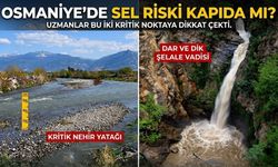Osmaniye’de Sel Riski Kapıda mı? Uzmanlar O İki Noktaya İşaret Etti
