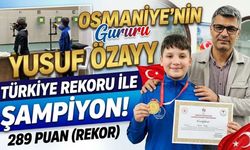 Osmaniye’nin Gururu Yusuf Özay Türkiye Rekoruyla Şampiyon!