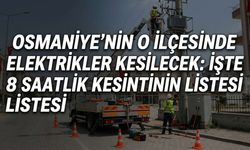 Osmaniye'nin O İlçesinde Elektrikler Kesilecek: İşte 8 Saatlik Kesintinin Listesi