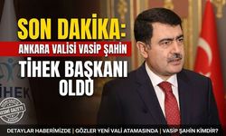 SON DAKİKA: Ankara Valisi Vasip Şahin TİHEK Başkanı Oldu
