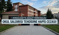Zonguldak’ta Okul Saldırısı Tehdidine Hapis Cezası!