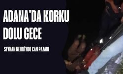 Adana'da Korku Dolu Gece: Seyhan Nehri'nde Can Pazarı