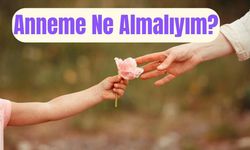 2026 Anneler Günü İçin Hediye Rehberi