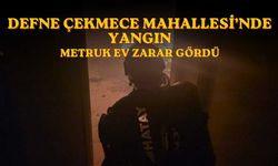 Defne Çekmece Mahallesi’nde Yangın: Metruk Ev Zarar Gördü