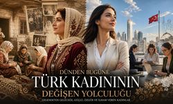 Geçmişten Günümüze Türk Kadınlarının Gelenek ve Göreneklerinde Neler Değişti