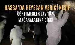 Hassa’da Heyecan Verici Keşif: Öğretmenler Lav Tüpü Mağaralarına Girdi
