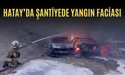 Hatay’da Şantiyede Yangın Faciası