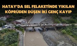 Hatay'da Sel ve Heyelan Felaketinde 3 Can Kaybı, 1 Kişi Kayıp