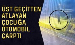 Hatay’da Üst Geçitten Atlayan Çocuğa Otomobil Çarptı