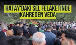 Hatay'daki Sel Felaketinde Kahreden Veda