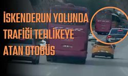 İskenderun Yolunda Trafiği Tehlikeye Atan Otobüs