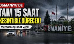 Osmaniye'de Tam 15 Saat Kesintisiz Sürecek!