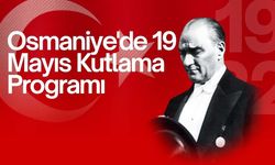 Osmaniye'de 19 Mayıs Kutlama Programı