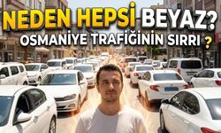 Osmaniye Sokaklarında Neden Her Yer Beyaz Araç Dolu