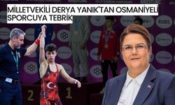 Milletvekili Derya Yanık'tan Osmaniyeli Sporcuya Tebrik