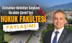 Osmaniye'ye Hukuk Fakültesi mi geliyor?
