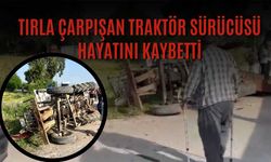 Tırla Çarpışan Traktör Sürücüsü Hayatını Kaybetti