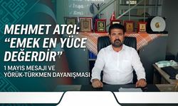 Yörük Türkmen Derneği Başkanı Atcı'dan Helal Lokma Vurgulu Mesaj