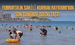 Yumurtalık Sahili Kurban Bayramı'nın Son Gününde Doldu Taştı