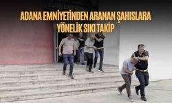 Adana Emniyetinden Aranan Şahıslara Yönelik Sıkı Takip