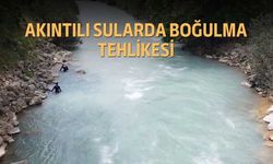 Akıntılı Sularda Boğulma Tehlikesi