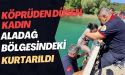 Aladağ Bölgesindeki Köprüden Düşen Kadın Kurtarıldı