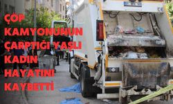 Çöp Kamyonunun Çarptığı Yaşlı Kadın Hayatını Kaybetti