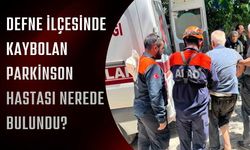 Defne İlçesinde Kaybolan Parkinson Hastası Nerede Bulundu?