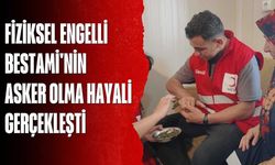 Fiziksel Engelli Bestami'nin Asker Olma Hayali Gerçekleşti