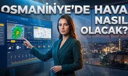 20 Haziran Cumartesi Günü Osmaniye'de Yağış Var Mı