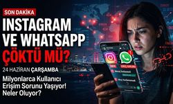Instagram ve WhatsApp Çöktü mü? İnstagram ve WhatsApp Neden Açılmıyor?