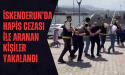 İskenderun’da Hapis Cezası İle Aranan Kişiler Yakalandı