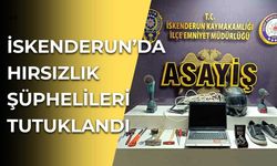 İskenderun’da Hırsızlık Şüphelileri Tutuklandı