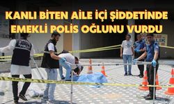 Kanlı Biten Aile İçi Şiddetinde Emekli Polis Oğlunu Vurdu
