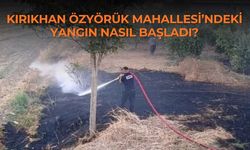 Kırıkhan Özyörük Mahallesi’ndeki yangın nasıl başladı?