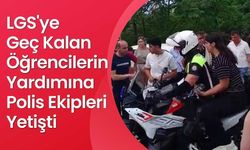 LGS'ye Geç Kalan Öğrencilerin Yardımına Polis Ekipleri Yetişti