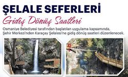 Osmaniye Belediyesi Karaçay Şelalesi Sefer Saatlerini Açıkladı
