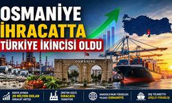 Osmaniye İhracatta Türkiye İkincisi Oldu