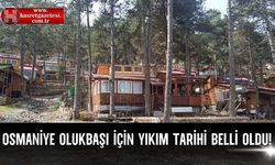 Osmaniye Olukbaşı İçin Yıkım Tarihi Belli Oldu!
