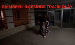 Saimbeyli ilçesinde trajik olay